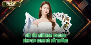 Tiến Lên Miền Nam B52CLUB - Đỉnh Cao Game Bài Đổi Thưởng